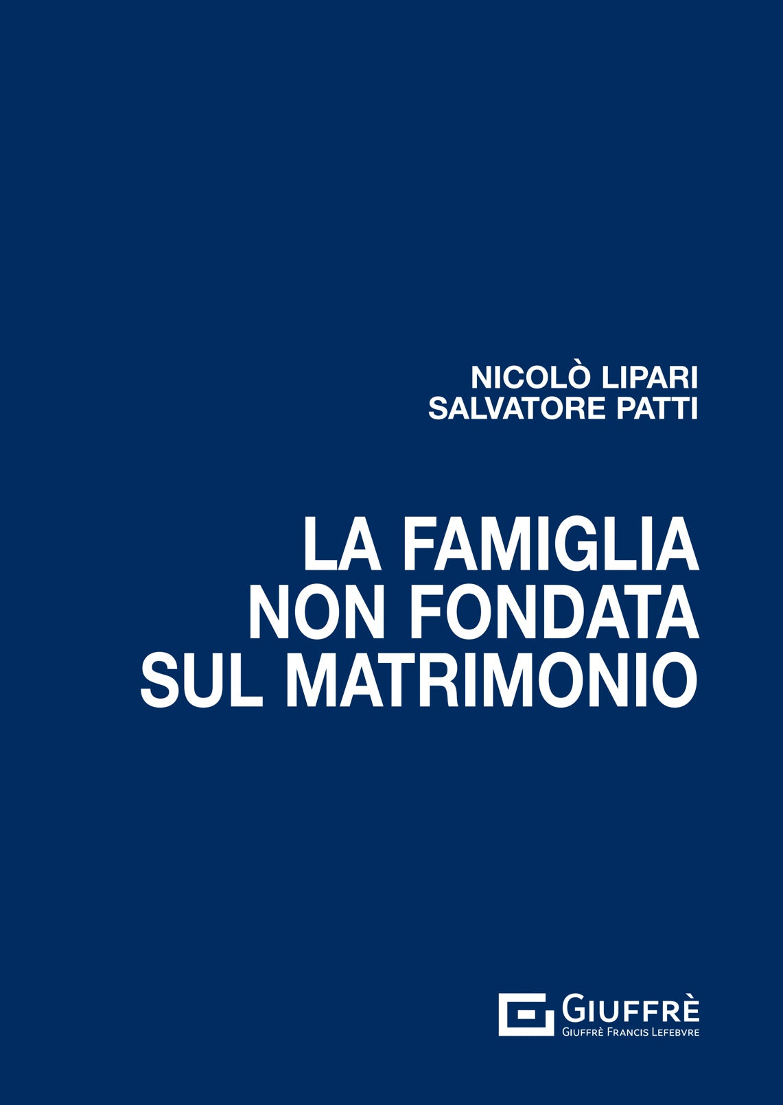 La famiglia non fondata sul matrimonio - Libreria Giuridica Sauzano