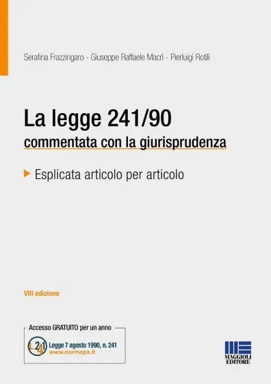 La legge 241/90 commentata con la giurisprudenza - Libreria Giuridica Sauzano