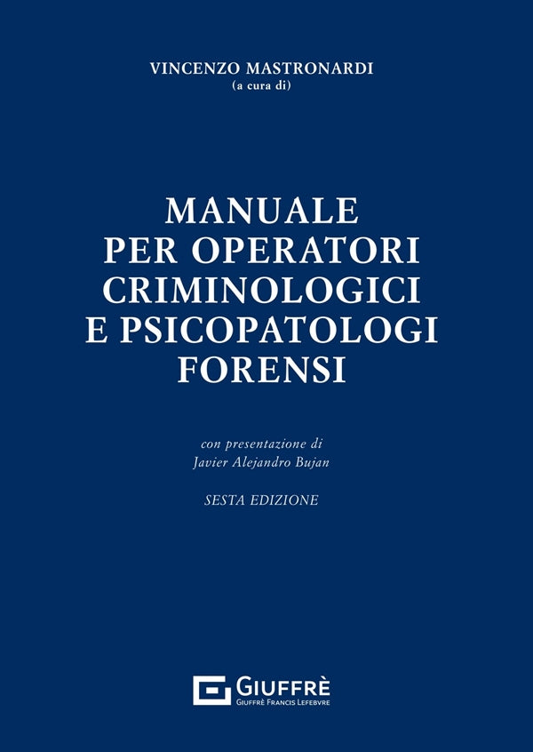 Manuale per Operatori Criminologici e Psicopatologi Forensi - Libreria Giuridica Sauzano