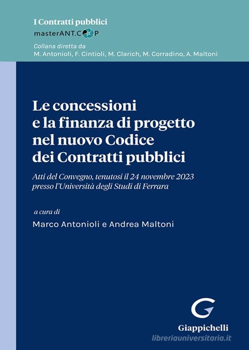 Le concessioni e la finanza di progetto nel nuovo Codice dei Contratti pubblici - Libreria Giuridica Sauzano
