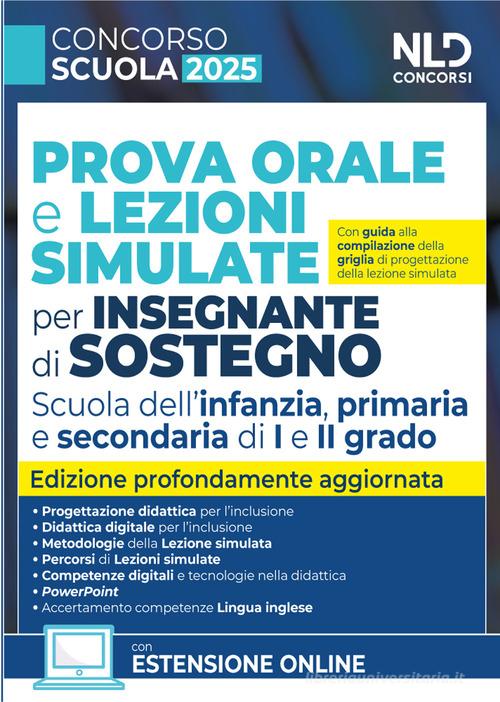 Concorso scuola 2025. Prova orale e lezioni simulate per insegnanti di sostegno. Scuola dell'infanzia, primaria e secondaria di I e II grado - Libreria Giuridica Sauzano