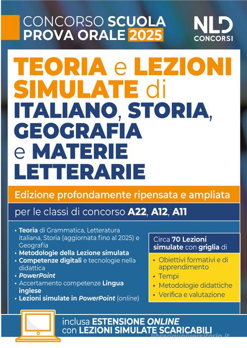 Concorso scuola 2025. Lezioni simulate di italiano, storia e geografia e materie letterarie 2025 per la prova orale del concorso. Con - espansione online - Libreria Giuridica Sauzano