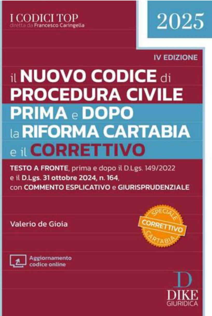 The new Code of Civil Procedure before and after the Cartabia Reform and the Corrective – CTPC
FACING TEXT, before and after Legislative Decree 149/2022 and Legislative Decree 31 October 2024, n. 164, with EXPLANATORY COMMENTARY and JURISPRUDENTIAL