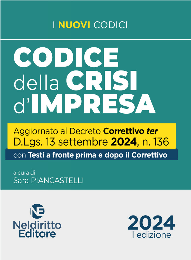 La nuova Crisi di impresa. Commento alle novità del nuovo Decreto Correttivo ter settembre 2024, con Formulario degli atti del Processo della Crisi di impresa - Libreria Giuridica Sauzano