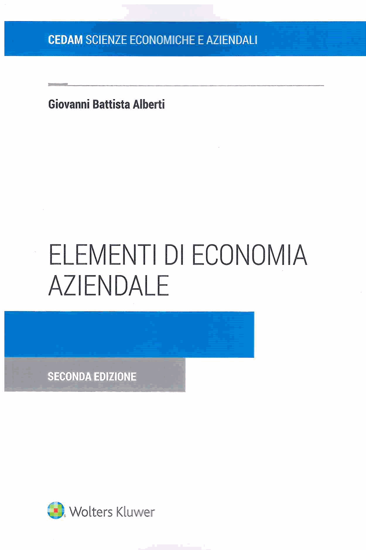 Elementi di economia aziendale. Istituzione, gestione, cessazione, tassazione, tecnica redazionale - Libreria Giuridica Sauzano