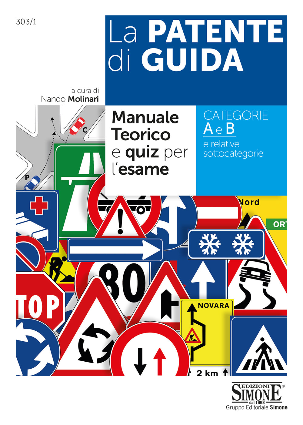 La Patente di Guida – Manuale Teorico e Quiz per l’Esame – 303/1 - Libreria Giuridica Sauzano