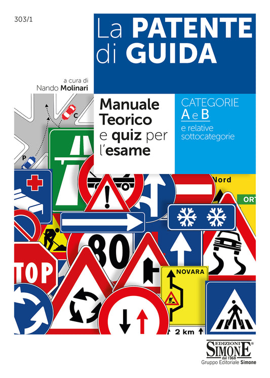 La Patente di Guida – Manuale Teorico e Quiz per l’Esame – 303/1 - Libreria Giuridica Sauzano