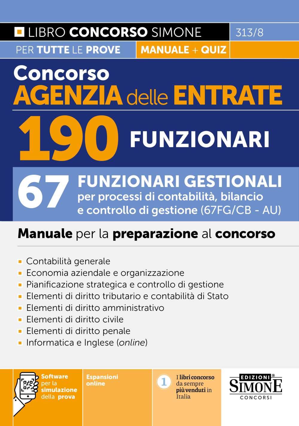 Concorso Agenzia delle Entrate – 190 Funzionari – 67 Funzionari Gestionali per processi di contabilità, bilancio e controllo di gestione (67FG/CB – AU) – Manuale per la preparazione al concorso – 313/8 - Libreria Giuridica Sauzano