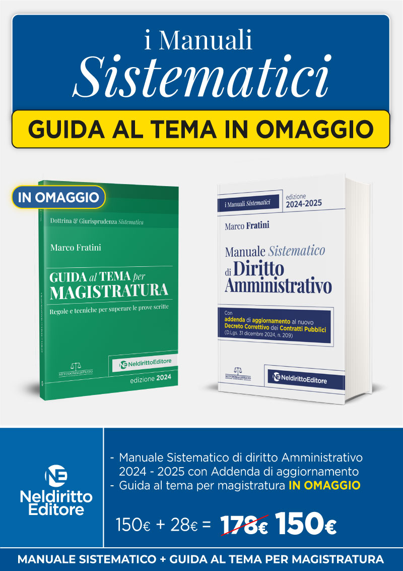 Manuale Sistematico Di Diritto Amministrativo Edizione 2024 - 2025. Con addenda di aggiornamento del Decreto Correttivo Codice del Contratti 2025 + Guida al Tema in omaggio