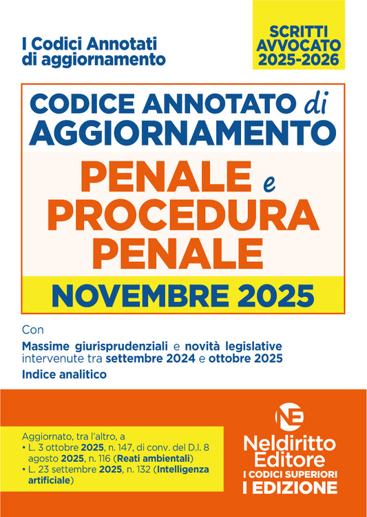 Codice di Aggiornamento di Diritto penale e procedura penale annotato Novembre 2025 per l'esame di Avvocato 2025-2026