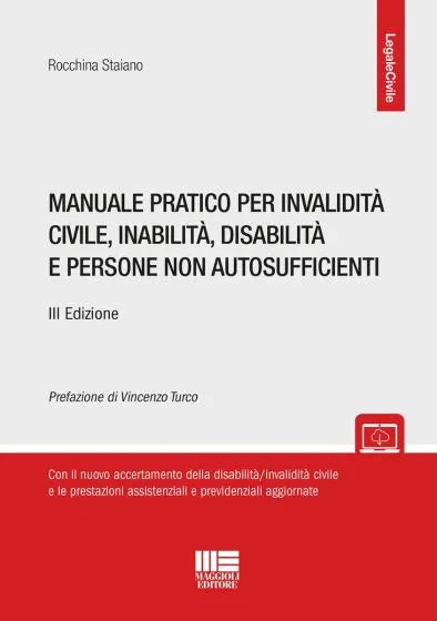 Manuale pratico per invalidità civile, inabilità, disabilità e persone non autosufficienti - Libreria Giuridica Sauzano
