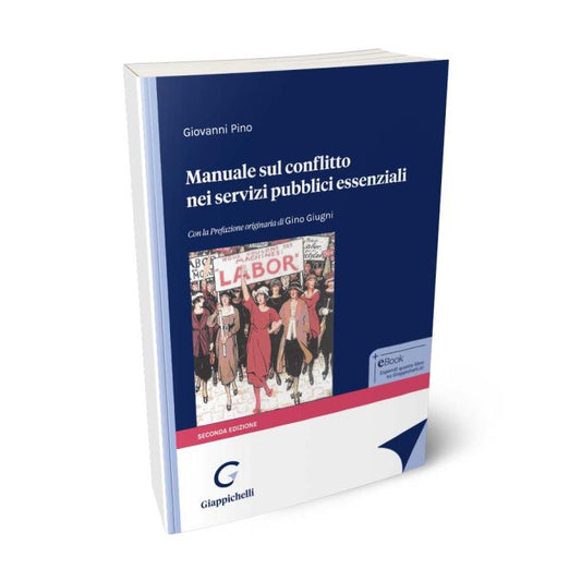 Manuale sul conflitto nei servizi pubblici essenziali - Libreria Giuridica Sauzano