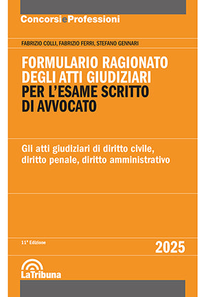 Formulario ragionato degli atti giudiziari per l'esame scritto di avvocato