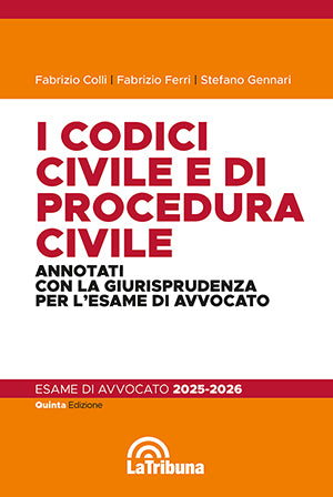 I codici civile e di procedura civile commentati con la giurisprudenza per l'esame di avvocato