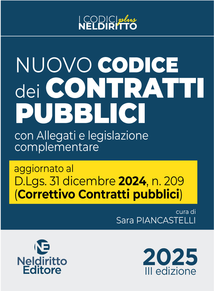 Nuovo Codice dei contratti pubblici 2025. Aggiornato al D. Lgs. 31 dicembre 2024, n. 209 (Decreto Correttivo Contratti pubblici) - Libreria Giuridica Sauzano