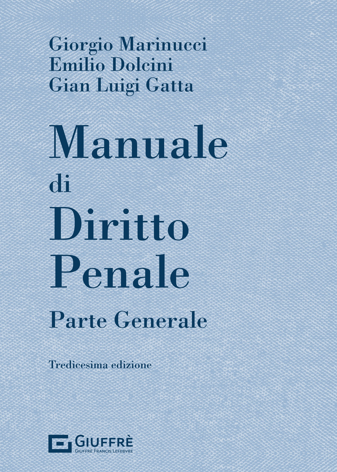 Manuale di diritto penale Parte generale - Libreria Giuridica Sauzano