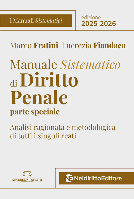 Manuale Sistematico Di Diritto Penale Parte Speciale 2025-2026 M. Fratini