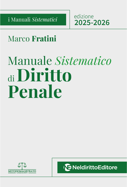 Manuale sistematico di Diritto Penale 2025-2026 di Marco Fratini