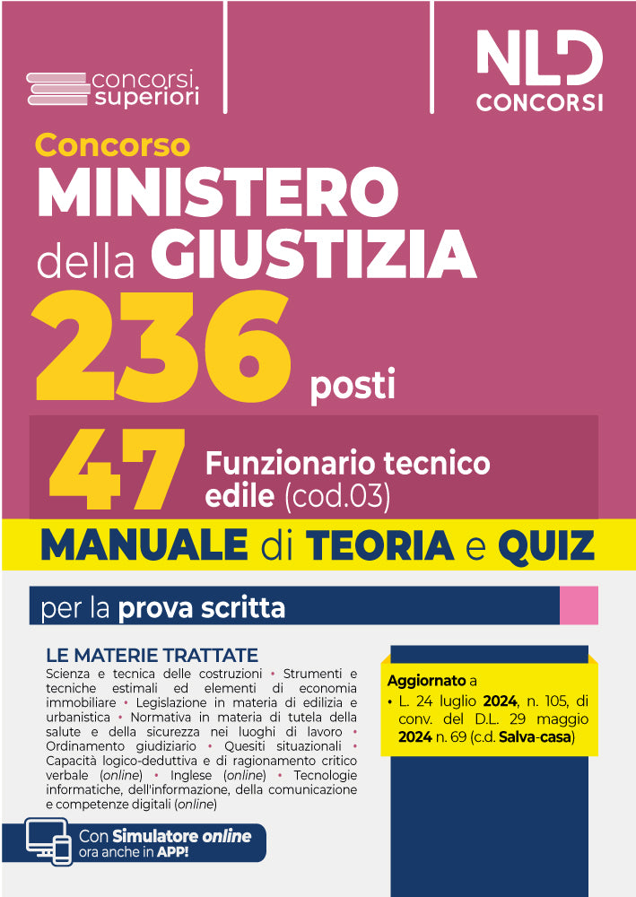 Concorso 236 posti Ministero della Giustizia. Manuale e teoria per la preparazione per 47 Funzionari Tecnici Edili. Teoria + quiz - Libreria Giuridica Sauzano