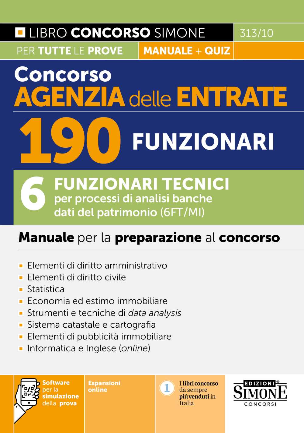 Concorso Agenzia delle Entrate – 190 Funzionari – 6 Funzionari per servizi tecnici per processi di analisi banche dati del patrimonio (6FT/MI) – Manuale per la preparazione al concorso – 313/10 - Libreria Giuridica Sauzano
