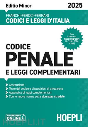 CODICE PENALE E LEGGI COMPLEMENTARI - EDITIO MINOR 2025 e Leggi complementari - Libreria Giuridica Sauzano